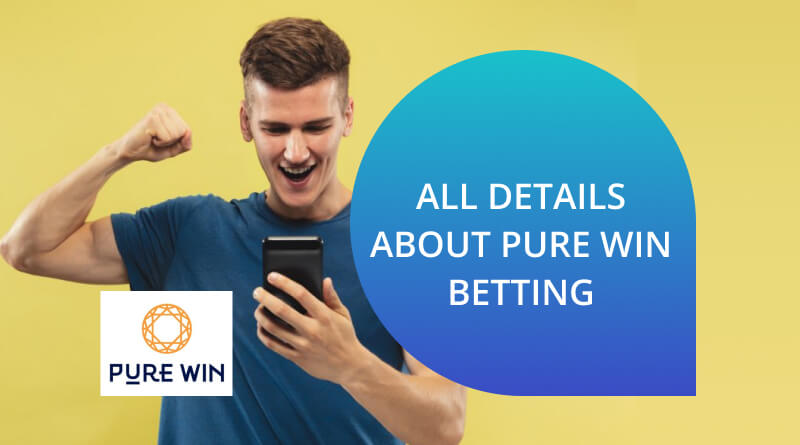 All details about Pure Win betting