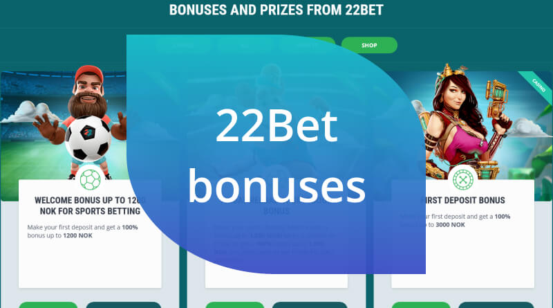 22Bet bonuses