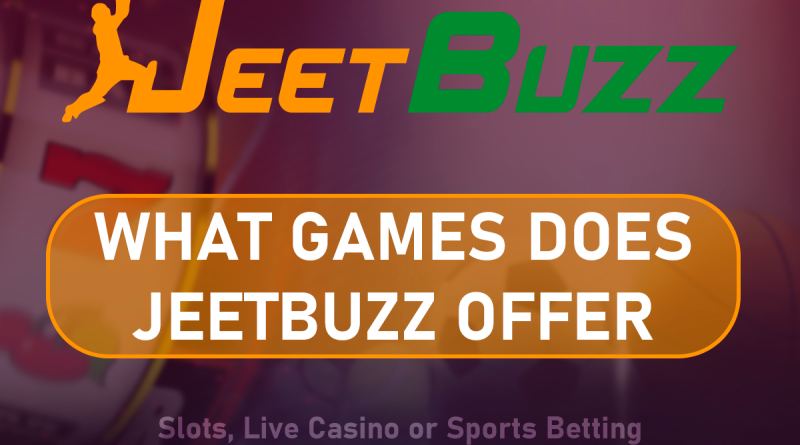 What Games Does JeetBuzz Offer
